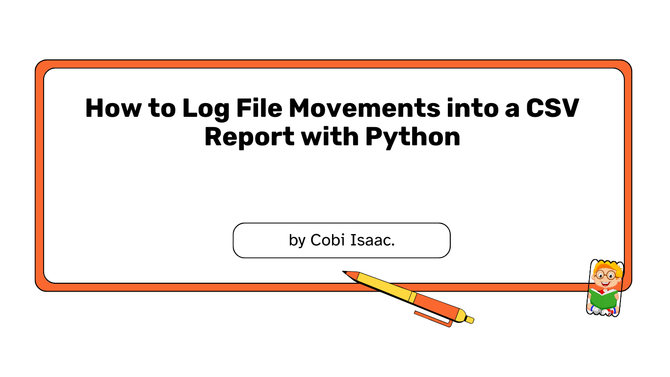 How to Log File Movements into a CSV Report with Python