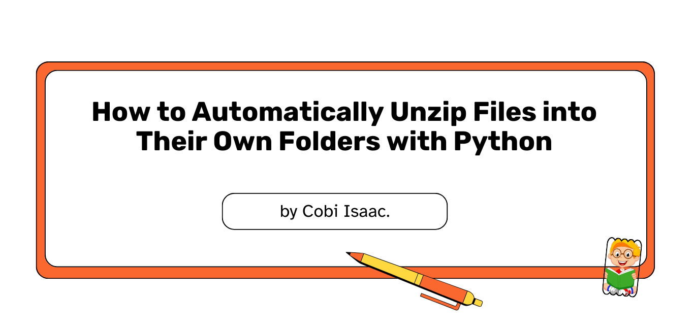 How to Automatically Unzip Files into Their Own Folders with Python